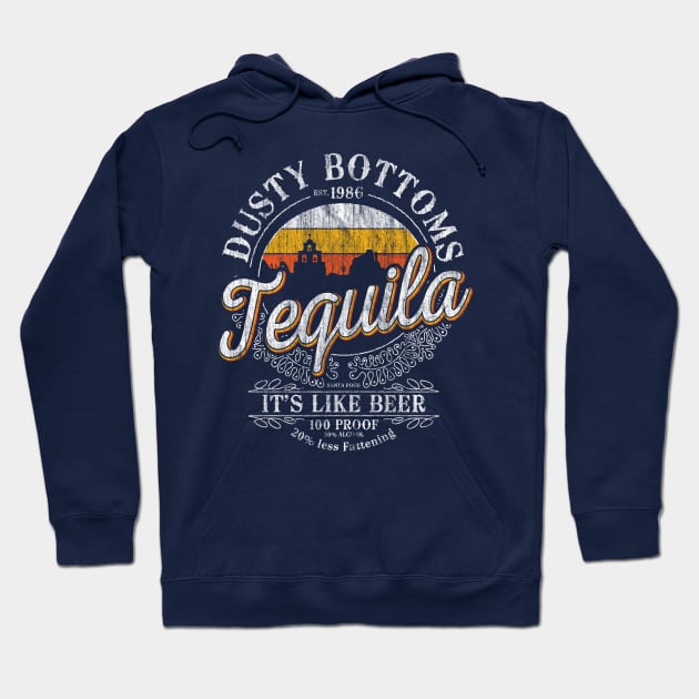 Dusty Bottom's Tequila Hoodie by FiendishlyCruelArt